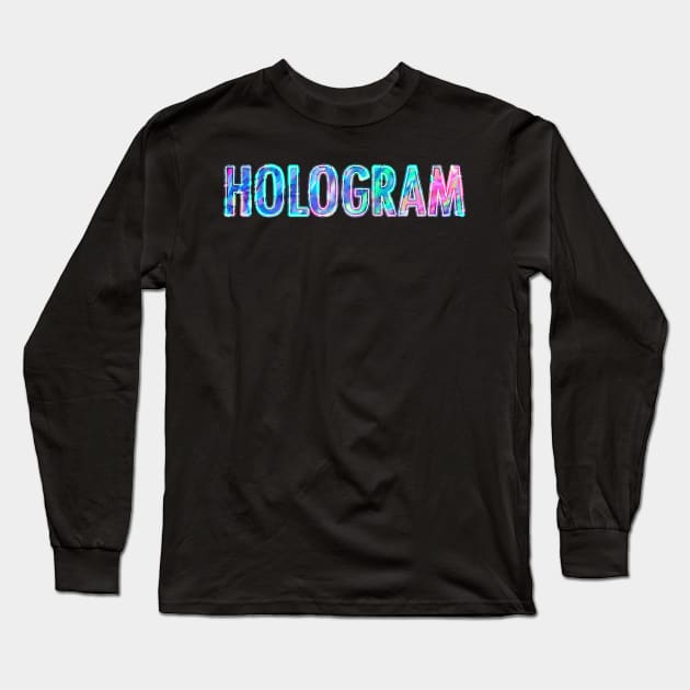 Hologram Long Sleeve T-Shirt by Braeprint